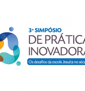 Anais do III Simpósio de Práticas Inovadoras: Os Desafios da Escola Jesuíta no Século XXI